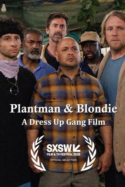 Plantman & Blondie: A Dress Up Gang Film