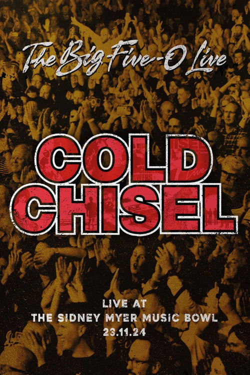 Cold Chisel: The Big 5-0 Live