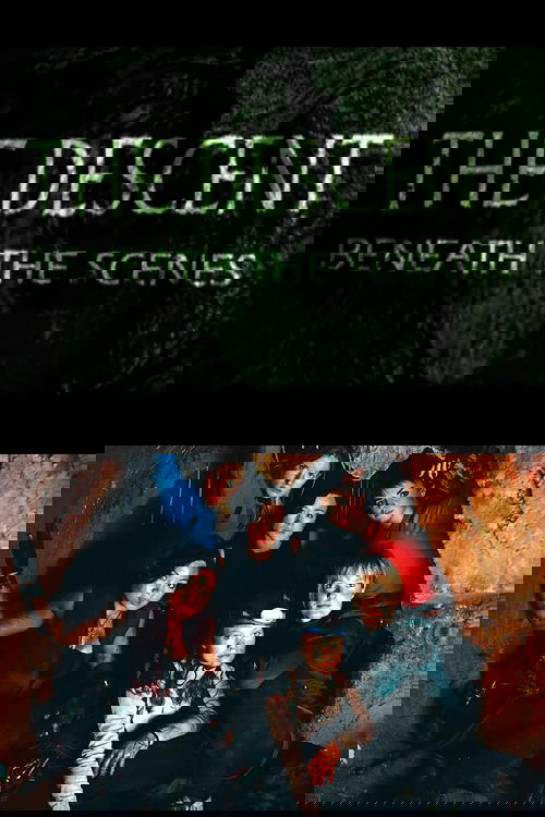 The Descent: Beneath the Scenes