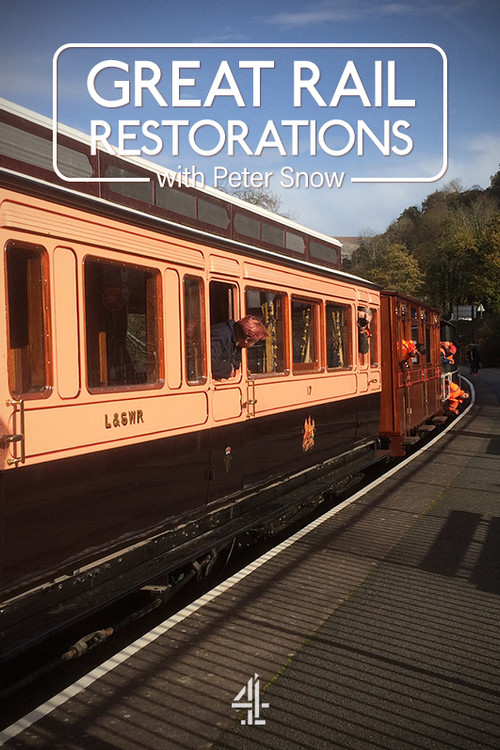 Great Rail Restorations with Peter Snow