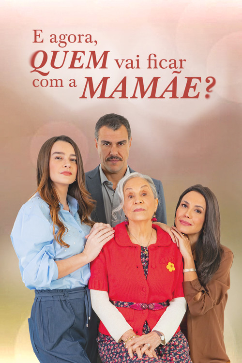 E Agora, Quem Vai Ficar com a Mamãe?