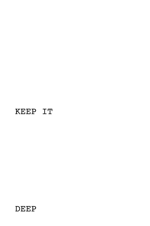 Keep It Deep