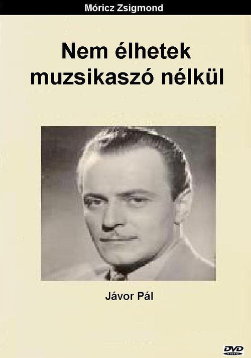 Nem élhetek muzsikaszó nélkül