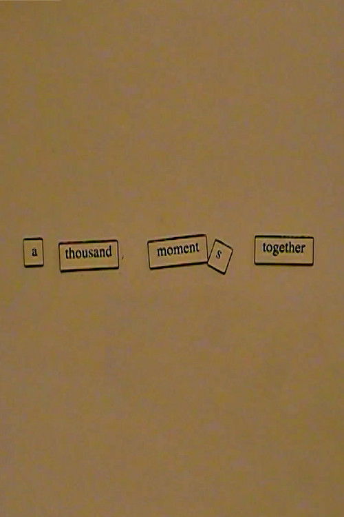 A Thousand Moments Together