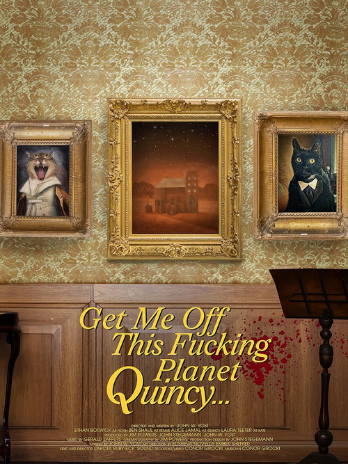 Get Me Off This Fucking Planet, Quincy