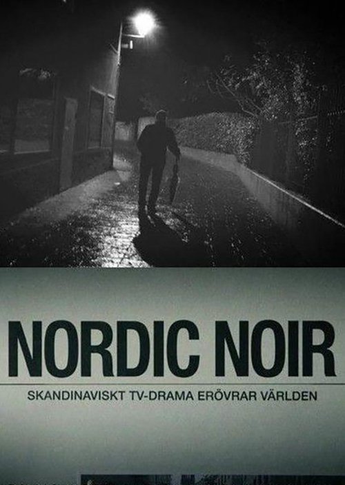 Nordic Noir - The Rise of Scandi Drama