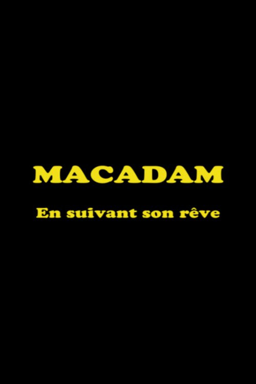 Macadam: En suivant son rêve