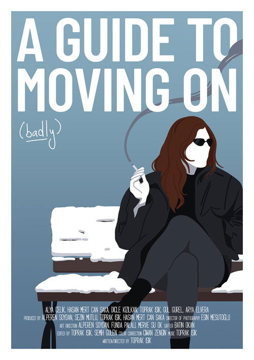 A Guide To Moving On (Badly)
