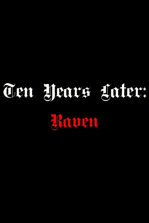 Ten Years Later: Raven