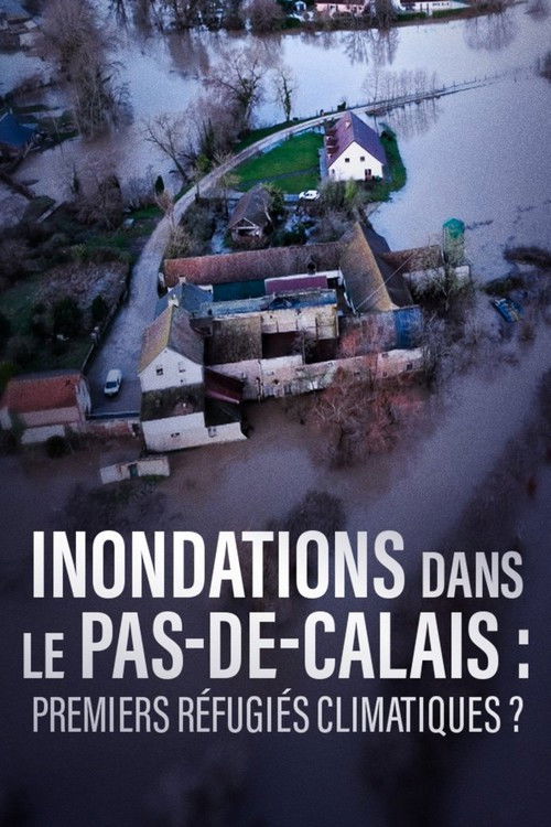 Inondations dans le Pas-de-Calais, premiers refugiés climatiques ?