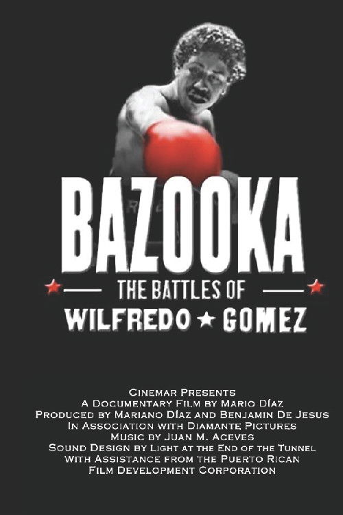 Bazooka: Las batallas de Wilfredo Gómez (the battles of Wilfredo Gomez)