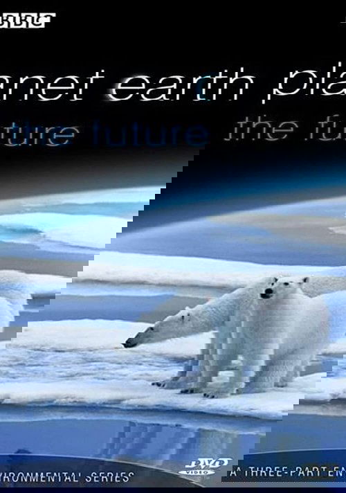 Planet Earth: The Future
