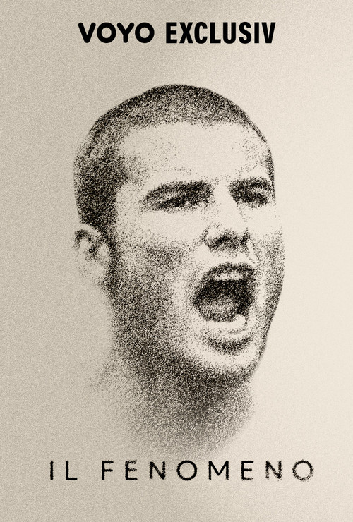 Il Fenomeno - Povestea unui Superstar