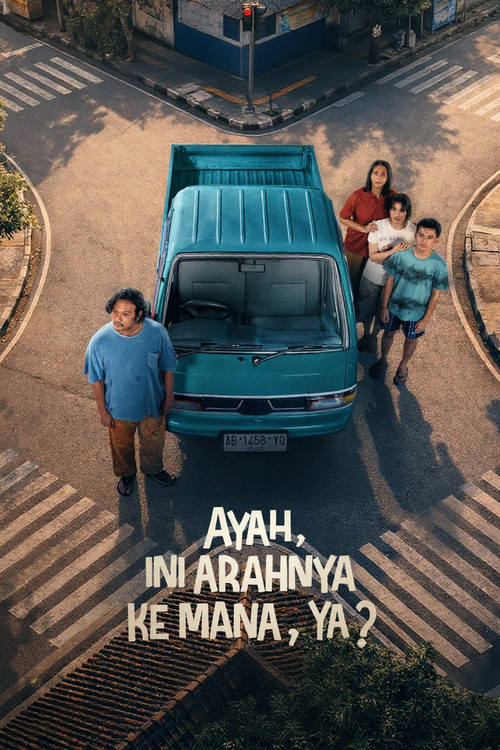 Ayah, Ini Arahnya Ke Mana, Ya?