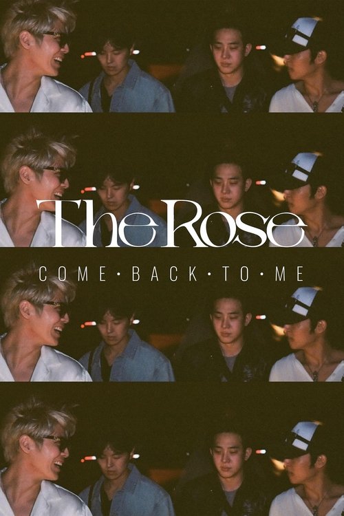 The Rose: Come Back to Me