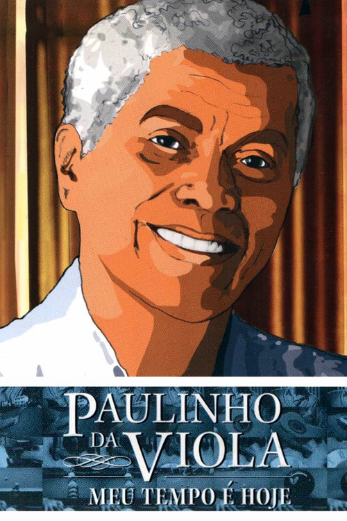 Paulinho da Viola: Meu Tempo É Hoje