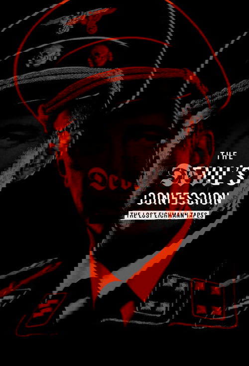 The Devil's Confession: The Lost Eichmann Tapes