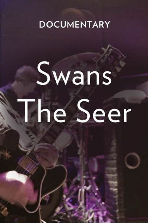 Swans: The Seer Documentary