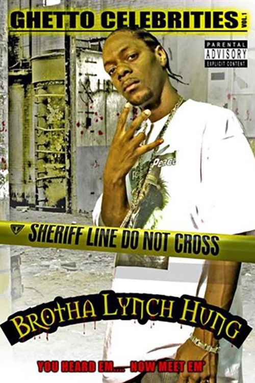 Brotha Lynch Hung: Ghetto Celebrities Vol. 1