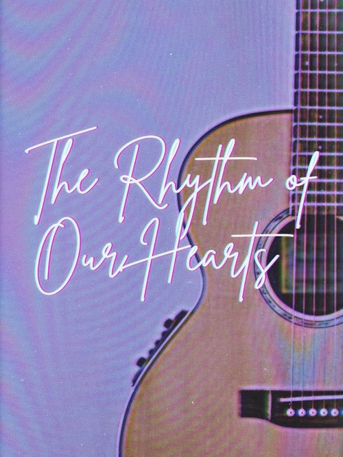 The Rhythm of Our Hearts