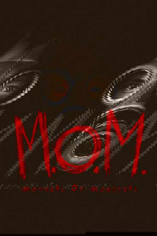M.O.M. Mothers of Monsters
