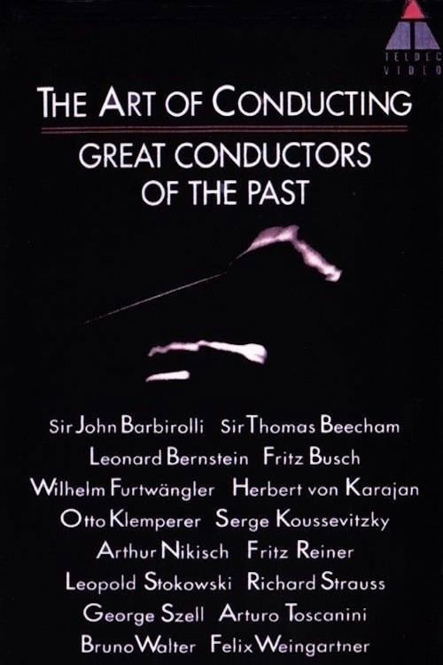 The Art of Conducting: Great Conductors of the Past