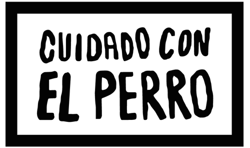 Cuidado con el Perro