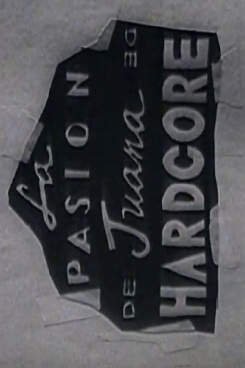 La Pasión De Juana De Hardcore