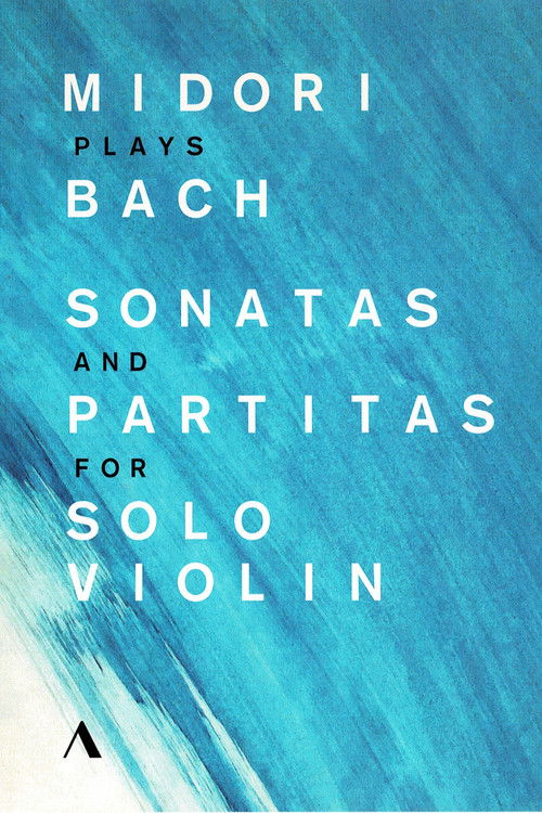 Midori Plays Bach. Sonatas And Partitas For Solo Violin