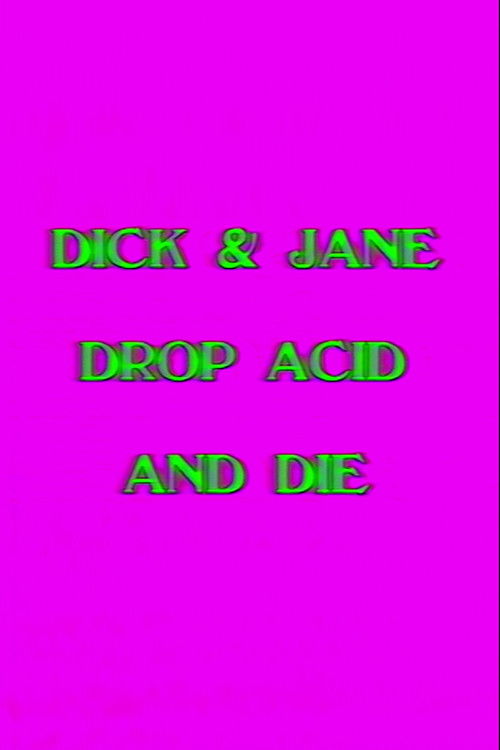 Dick and Jane Drop Acid and Die