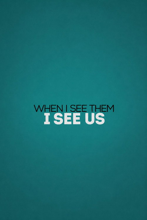 When I See Them, I See Us