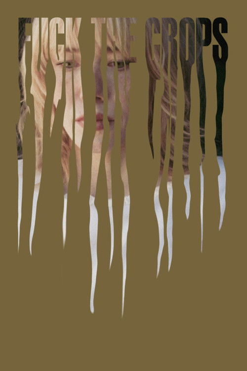 Fuck the Crops