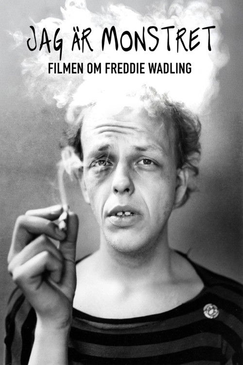 Jag är monstret - Filmen om Freddie Wadling
