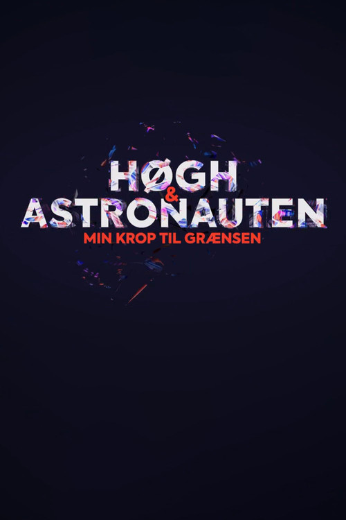 Høgh og astronauten - min krop til grænsen