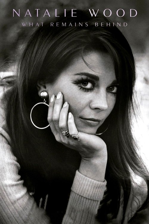 Natalie Wood: What Remains Behind