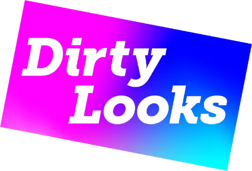 Dirty Looks