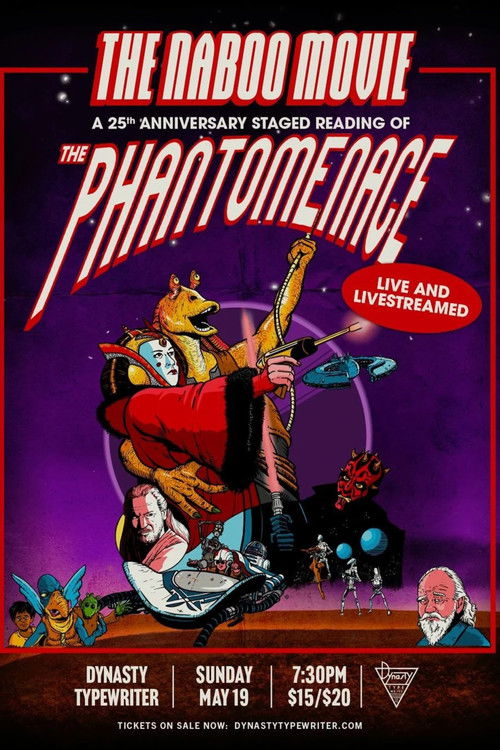 The Naboo Movie: A Live Staged Reading of Star Wars: The Phantom Menace